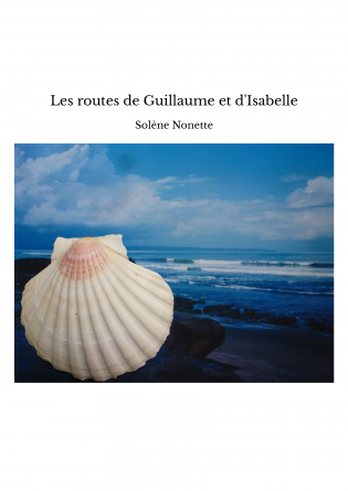 Les routes de Guillaume et d'Isabelle