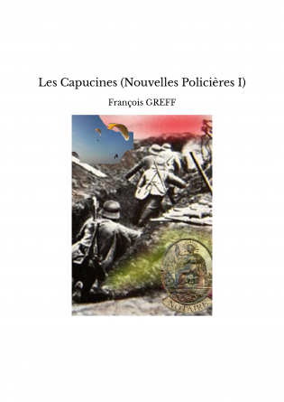 Les Capucines (Nouvelles Policières I)