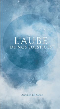 L'aube de nos solstices