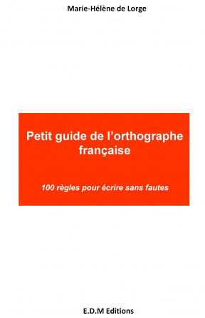 Petit guide de l'orthographe française