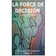 LA FORCE DE DECISION