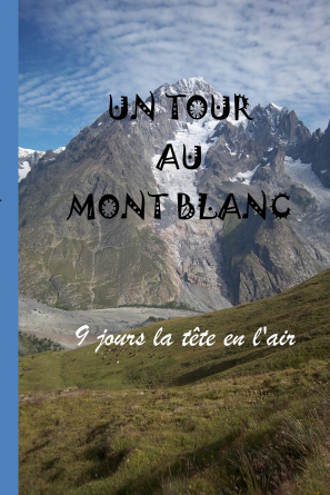 Un tour au Mont Blanc
