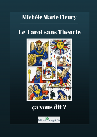 Le tarot sans théorie ça vous dit ?