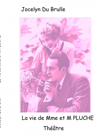 la vie de Mme et M Pluche