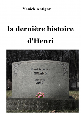 la dernière histoire d'Henri