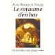 Le royaume d'en bas