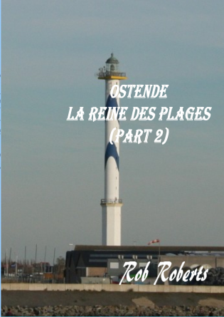 Ostende La Reine des Plages (Part 2)