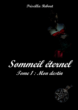 Sommeil éternel Tome 1 : Mon destin