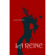 LA REINE