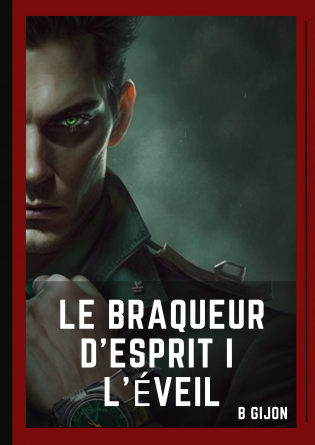 Le braqueur d'esprit I : l'éveil