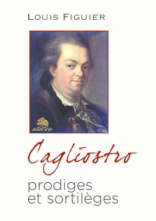 Cagliostro, prodiges et sortilèges