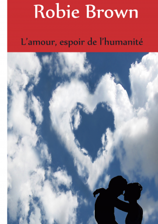 L'amour, espoir de l'humanité