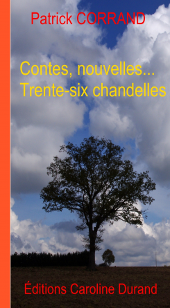 Contes,nouvelles,Trente-six chandelles