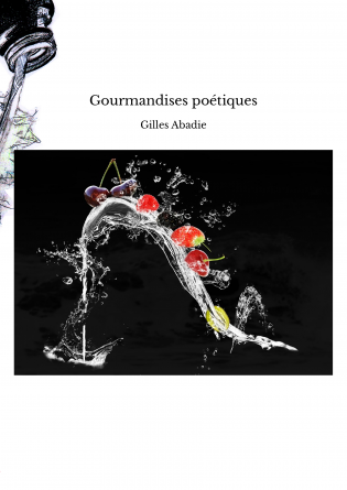 Gourmandises poétiques