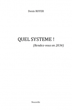 Quel système ! (rendez-vous en 2034)