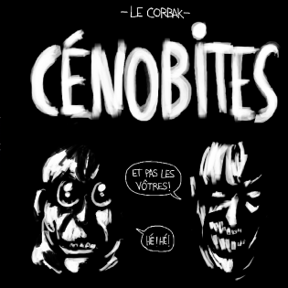 Cénobites! (et pas les vôtres!)