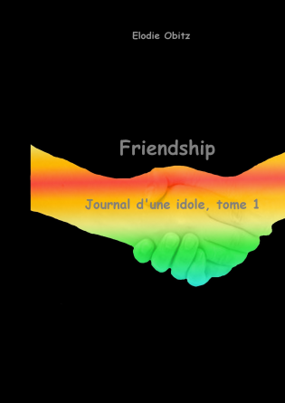 Friendship. Journal d'une idole tome 1