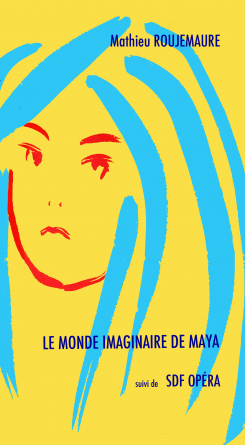 Le monde imaginaire de Maya/SDF Opéra