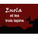 Enola et les trois lapins