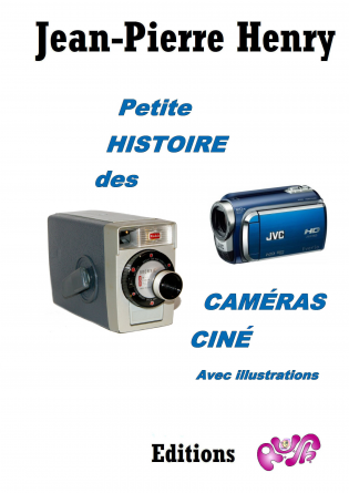 Petite HISTOIRE des CAMERAS CINE