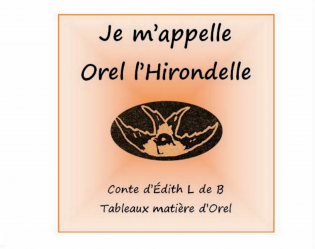 Je m'appelle Orel l'Hirondelle