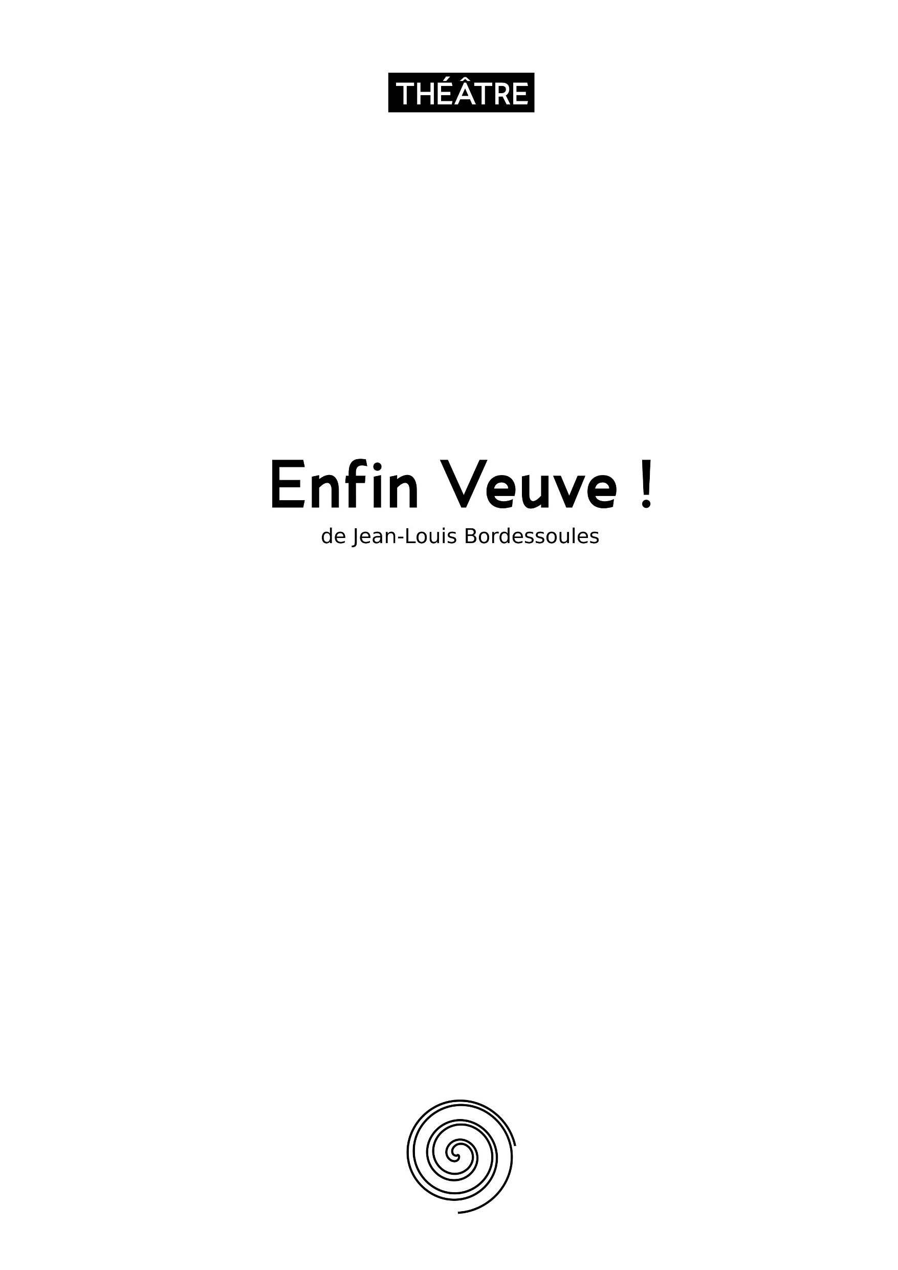 Enfin veuve !