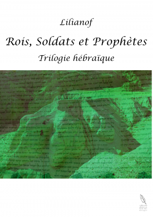 Rois, Soldats et Prophètes