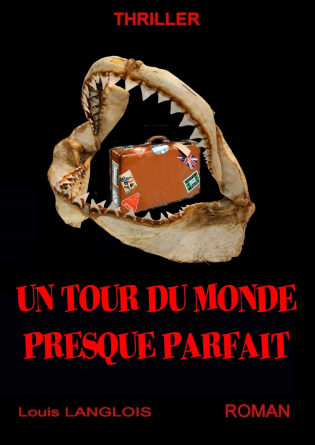 Un Tour Du Monde Presque Parfait