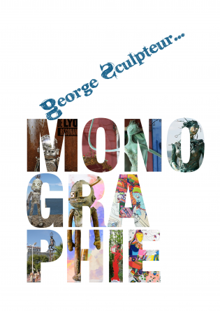 Monographie George Sculpteur