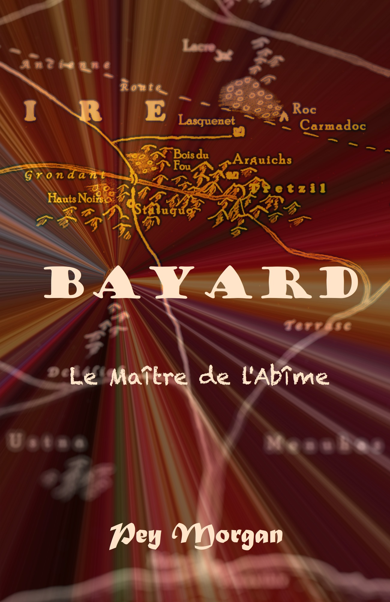 Bayard. II Le maître de l'Abîme