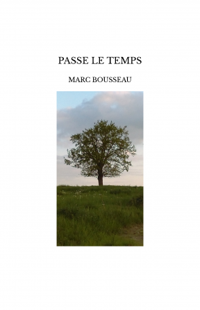 PASSE LE TEMPS