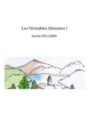 Les Véritables Histoires ?