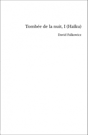 Tombée de la nuit, I (Haïku)