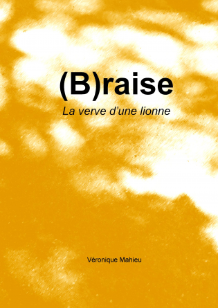 (B)raise, la verve d'une lionne