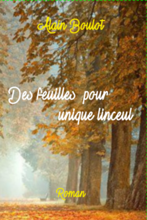 Des feuilles pour unique linceul