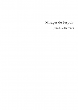Mirages de l'espoir
