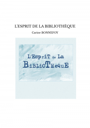 L'ESPRIT DE LA BIBLIOTHÈQUE