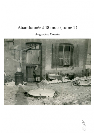 Abandonnée à 18 mois ( tome 1 )