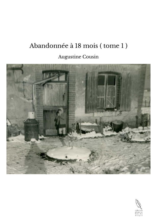Abandonnée à 18 mois ( tome 1 )