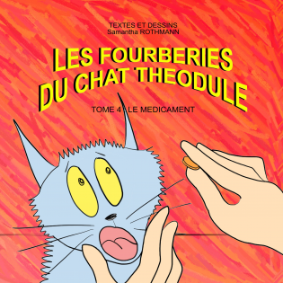 LES FOURBERIES DU CHAT THEODULE TOME 4