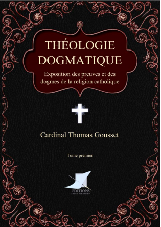 Théologie dogmatique (Tome premier) 