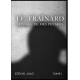 Le Traînard, Tome I