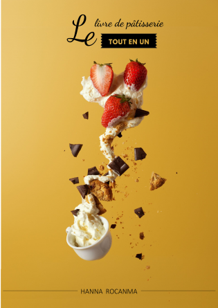 Le livre de pâtisserie TOUT EN UN