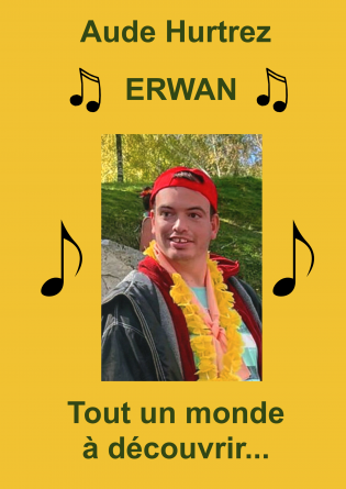 Erwan, tout un monde à découvrir...