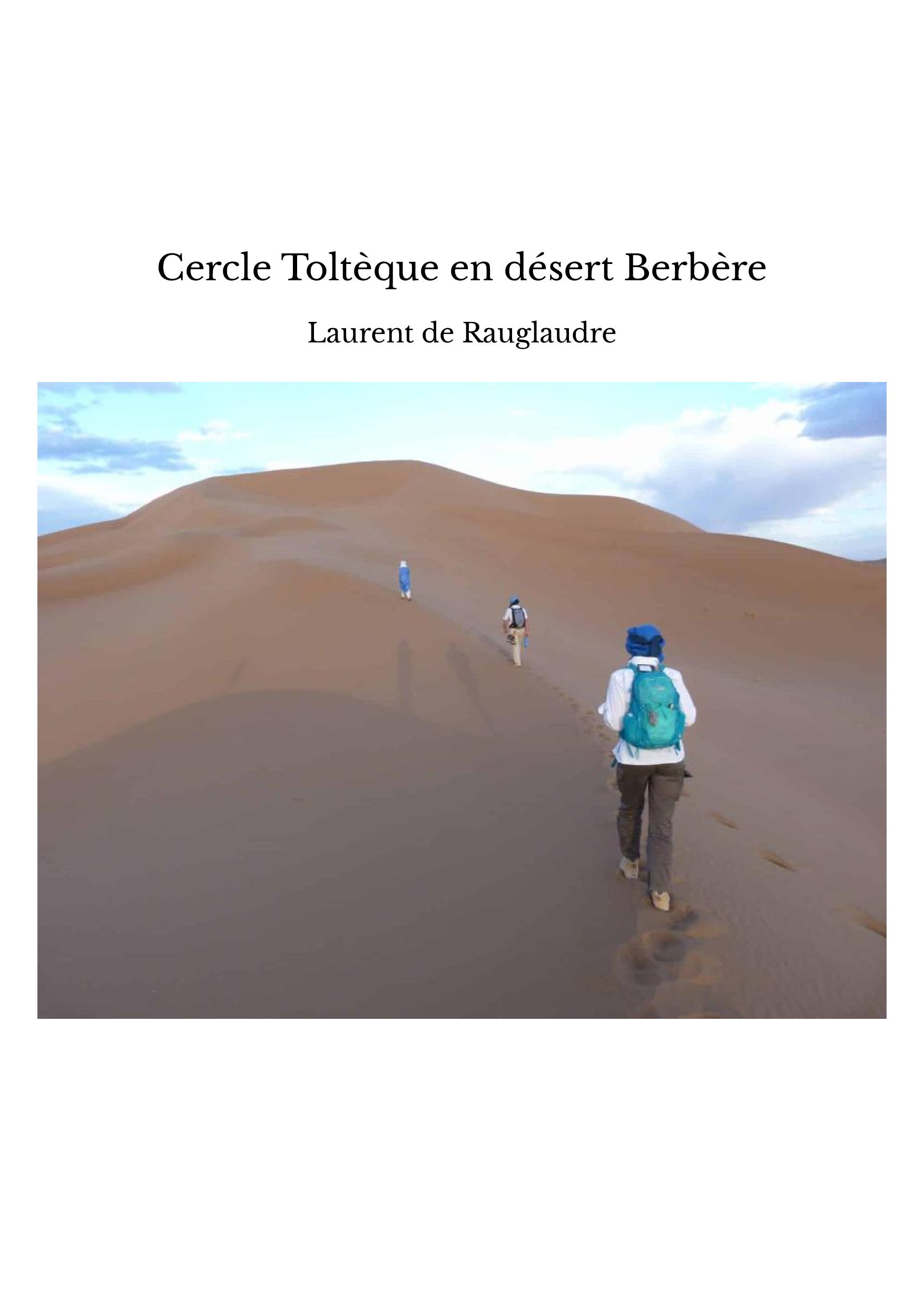 Cercle Toltèque en désert Berbère