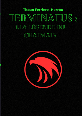 Terminatus : 1.La légende du chatmain