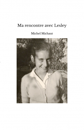 Ma rencontre avec Lesley