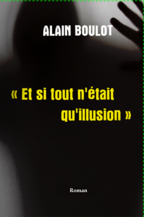 Et si tout n'était qu'illusion