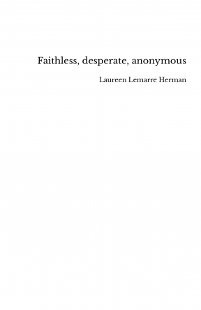 Faithless, desperate, anonymous