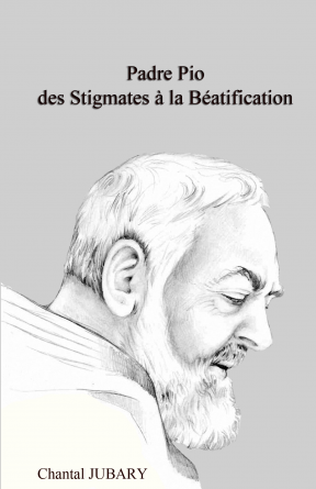 Padre Pio : Stigmates & Béatification